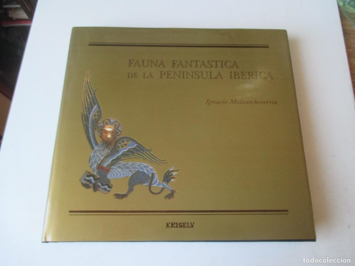 Libros de segunda mano: IGNACIO MALAXECHEVERR&Iacute;A Fauna fant&aacute;stica de la Pen&iacute;nsula Ib&eacute;rica W41392