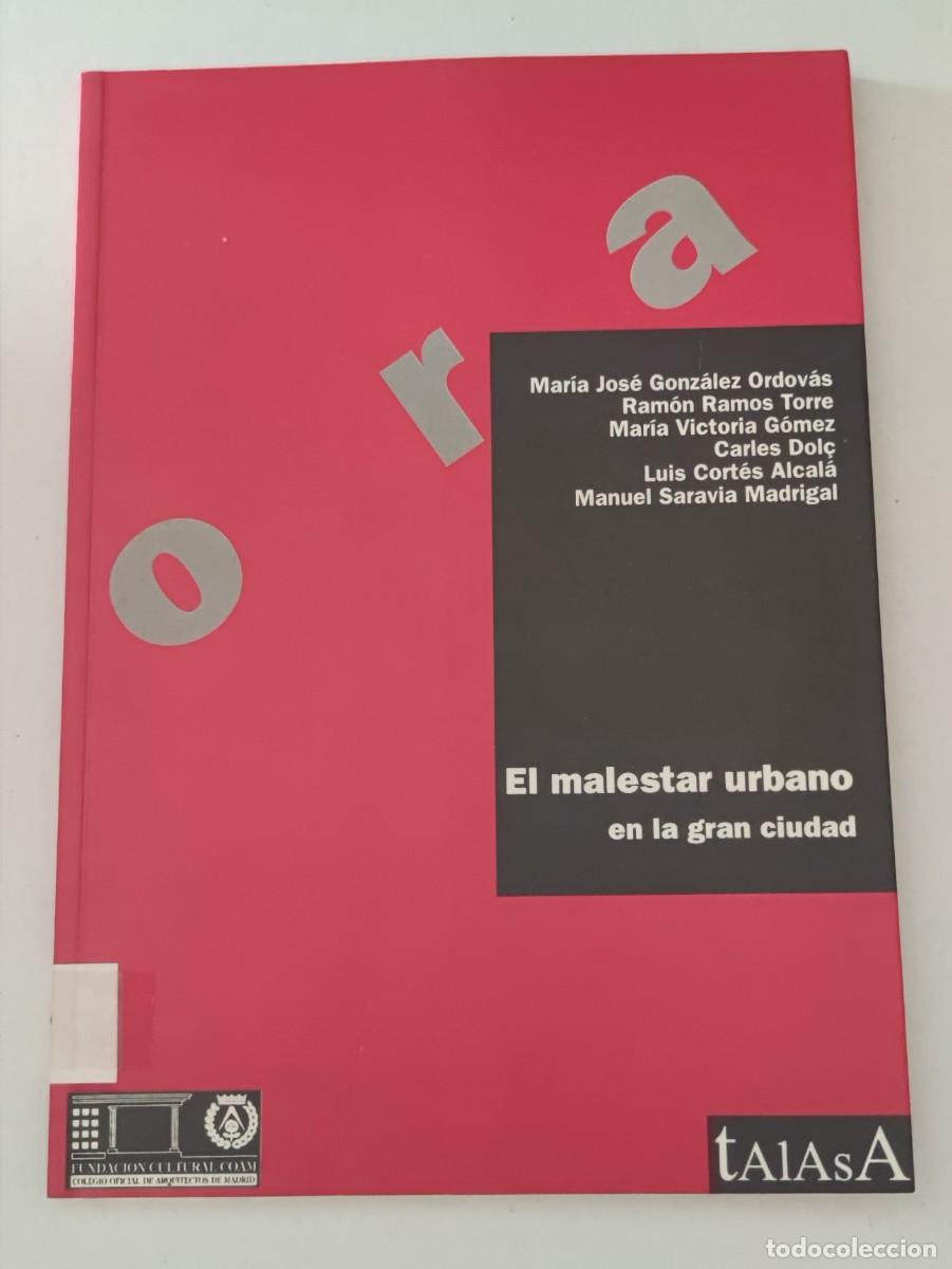 Libros de segunda mano: EL MALESTAR URBANO EN LA GRAN CIUDAD - MARIA JOS&Eacute; GONZ&Aacute;LEZ ORDOV&Aacute;S & CIA
