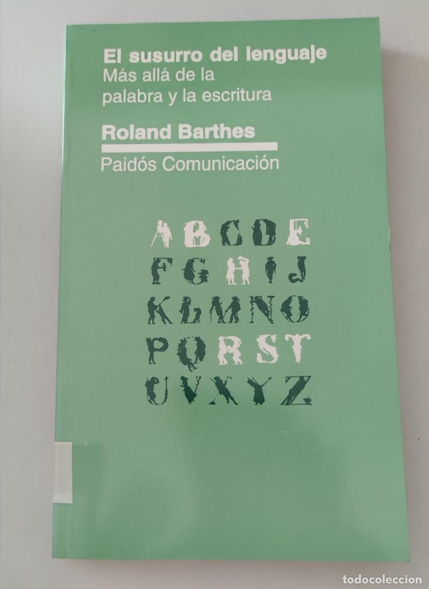Libros de segunda mano: EL SUSURRO DEL LENGUAJE - M&Aacute;S ALLA DE LA PALABRA Y LA ESCRITURA - ROLAND BARTHES