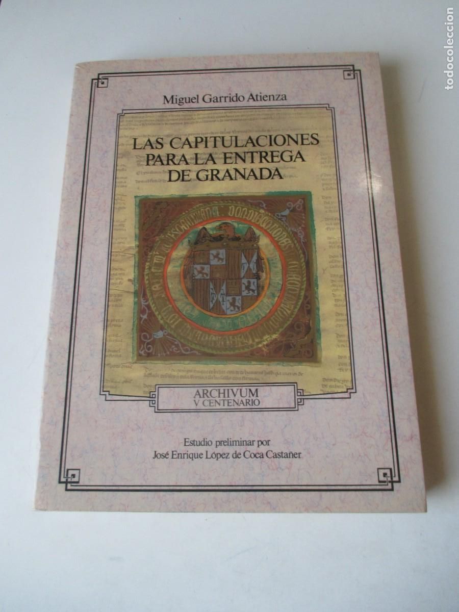 Libros de segunda mano: MIGUEL GARRIDO ATIENZA Las capitulaciones para la entrega de Granada W41393