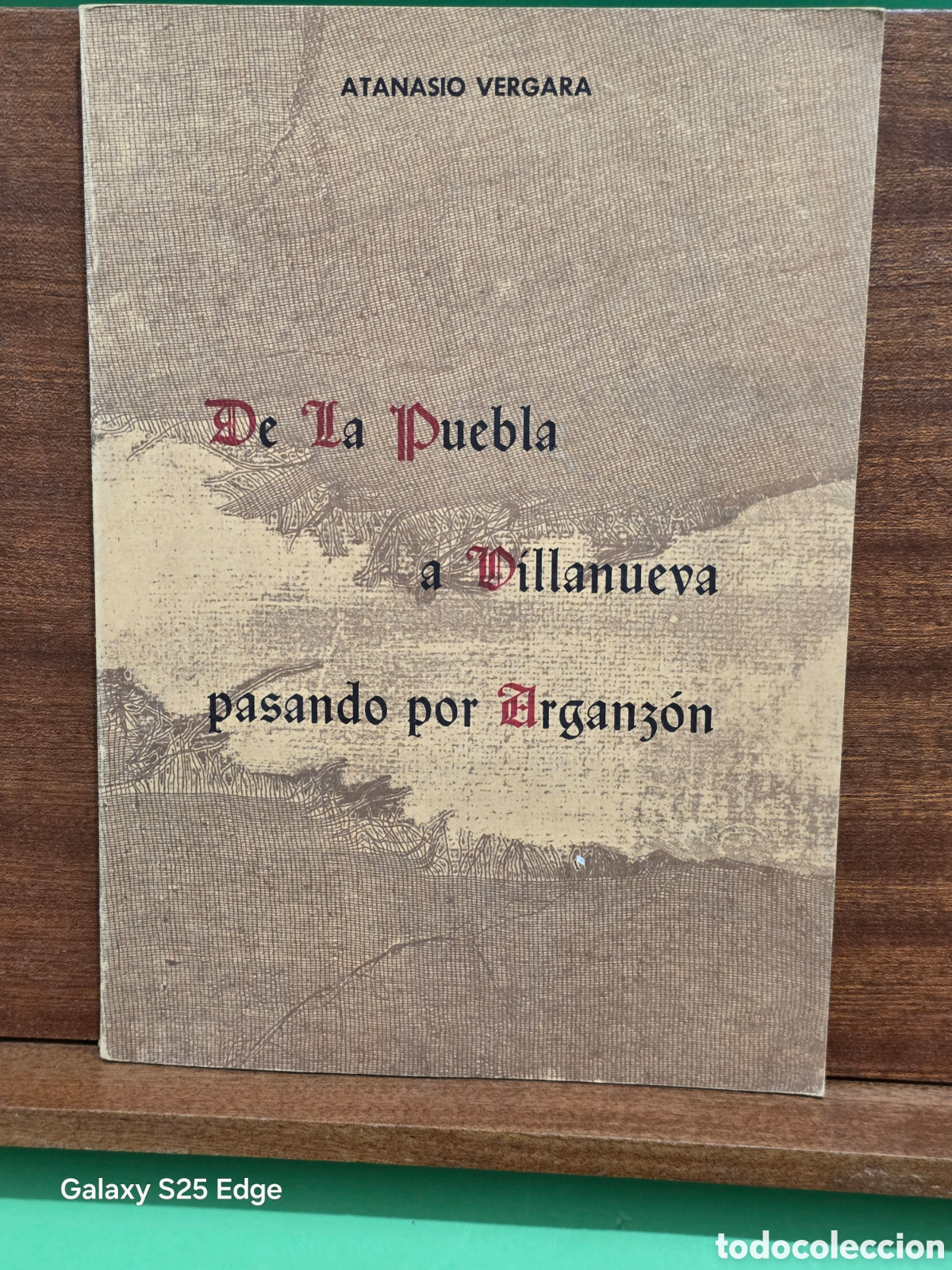 Libros de segunda mano: &rdquo;&rdquo;DE LA PUEBLA A VILLANUEVA PASANDO POR ARGANZ&Oacute;N&rdquo;&rdquo;...ATANASIO VERGARA...1977...