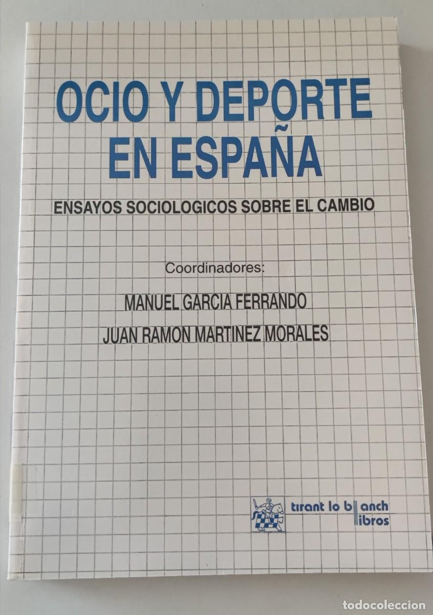 Libros de segunda mano: OCIO Y DEPORTE EN ESPA&Ntilde;A - ENSAYOS SOCIOLOGICOS SOBRE EL CAMBIO - MANUEL GARCIA FERRANDO