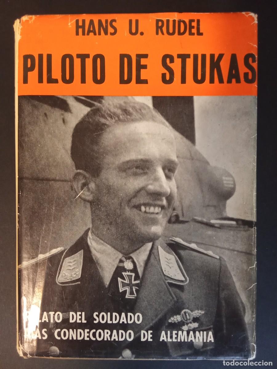 Libros de segunda mano: HANS U. RUDEL.- Piloto de stukas. Acervo (1971). Pr&oacute;logo del General Salas. 20 cm. 290 p&aacute;ginas. 453