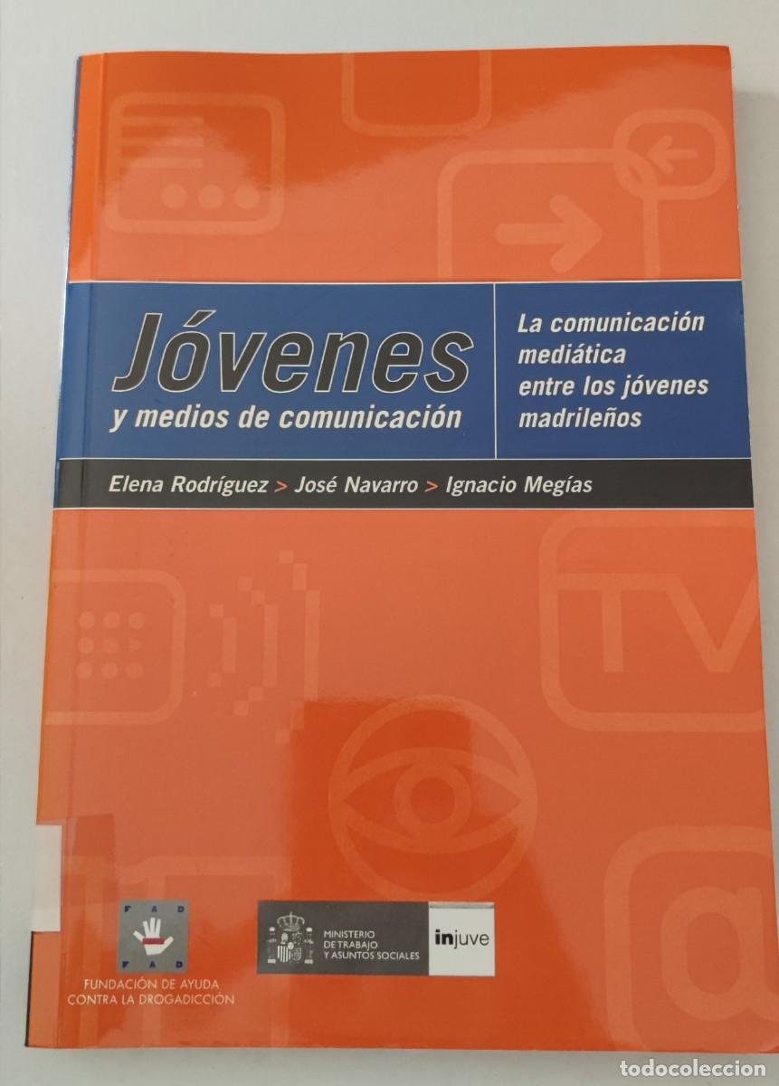 Libros de segunda mano: J&Oacute;VENES Y MEDIOS DE COMUNICACI&Oacute;N - LA COMUNICACI&Oacute;N MEDI&Aacute;TICA ENTRE LOS J&Oacute;VENES MADRILE&Ntilde;OS - INJUVE