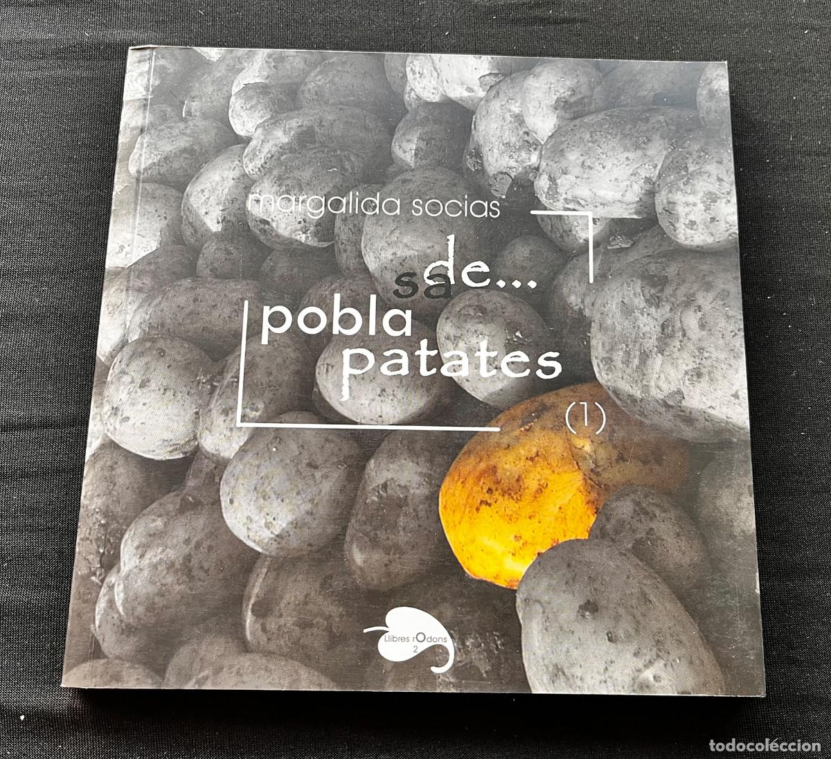 Libros de segunda mano: DE SA POBLA... PATATES. MARGALIDA SOCIAS. 2008. LLIBRES RODONS.