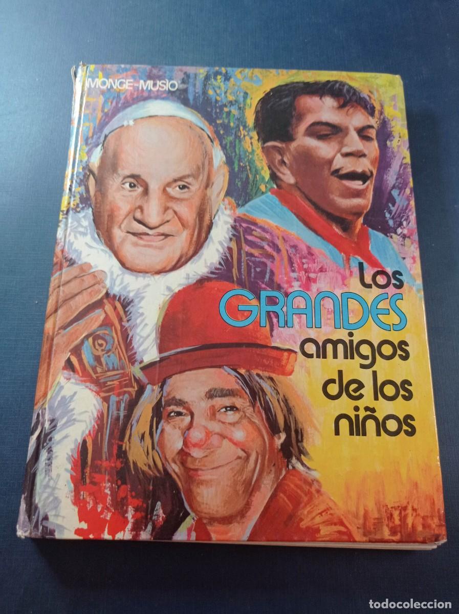 Libros de segunda mano: LOS GRANDES AMIGOS DE LOS NI&Ntilde;OS. ATTILIO MONGE, MUS&Iacute;O. PAULINAS, 1978. FOF&Oacute;, CANTINFLAS, IRIBAR +++