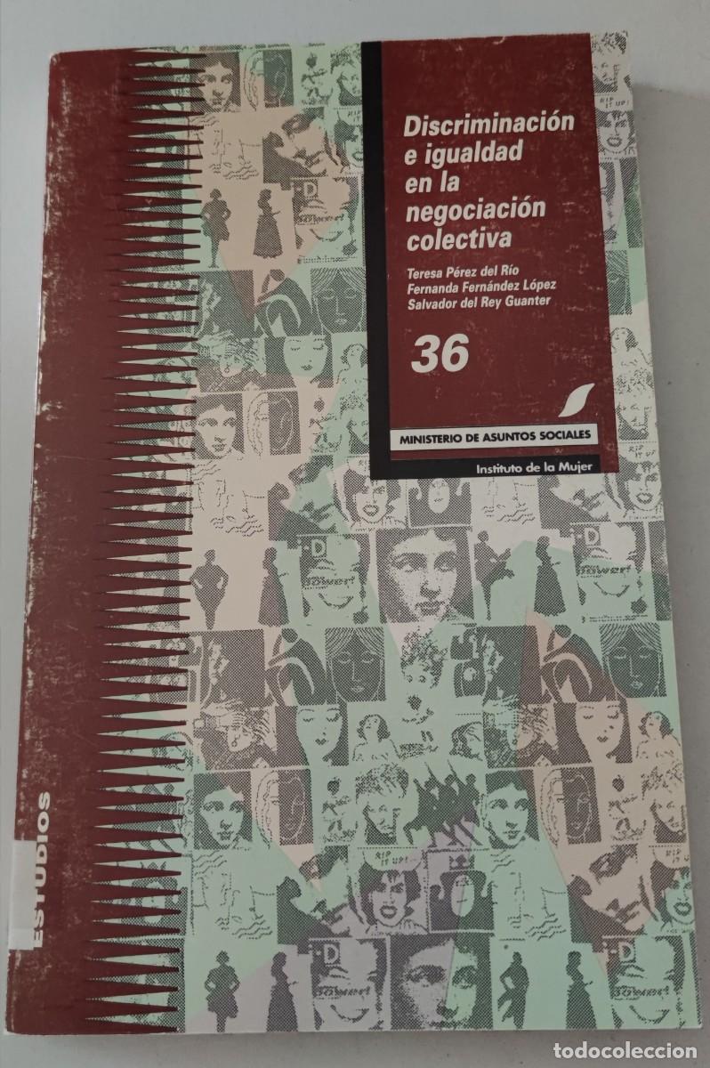 Libros de segunda mano: DISCRIMINACI&Oacute;N E IGUALDAD EN LA NEGOCIACI&Oacute;N COLECTIVA 36