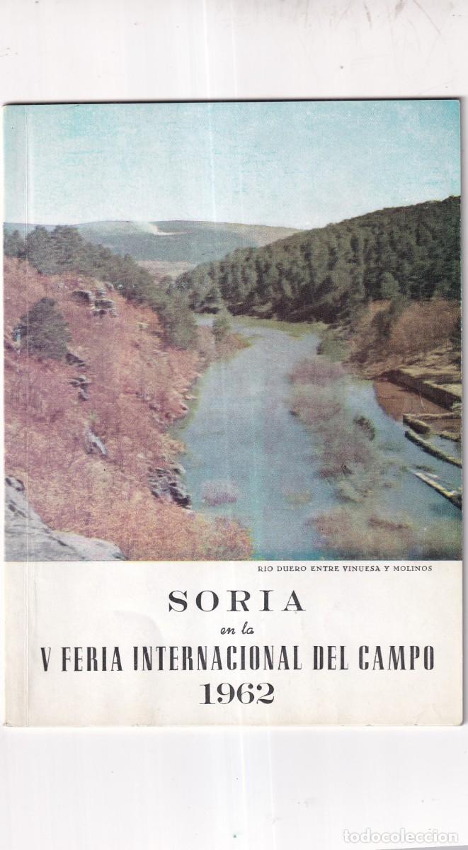 Libros de segunda mano: SORIA EN LA V FERIA INTERNACIONAL DEL CAMPO. 1962. FOTOS