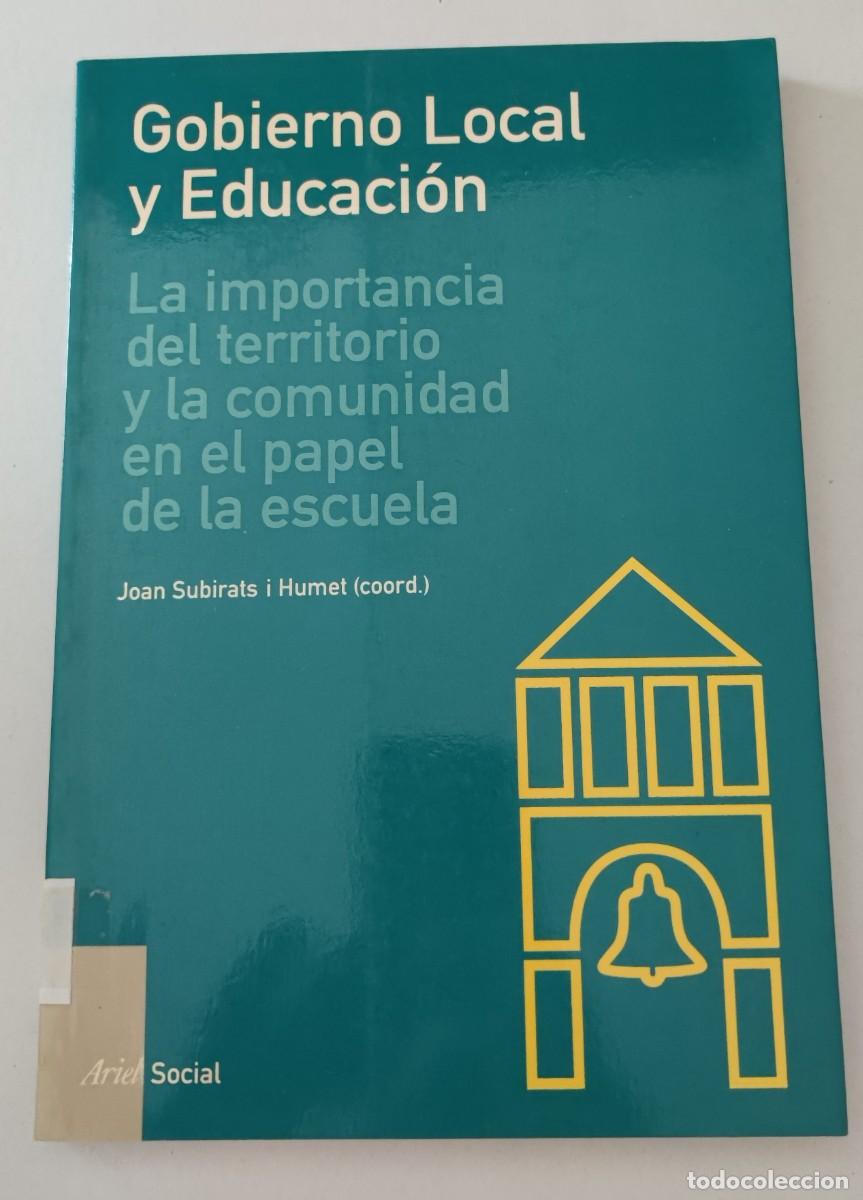 Libros de segunda mano: GOBIERNO LOCAL Y EDUCACI&Oacute;N - LA IMPORTANCIA DEL TERRITORIO Y LA COMUNIDAD EN EL PAPEL DE LA ESCUELA
