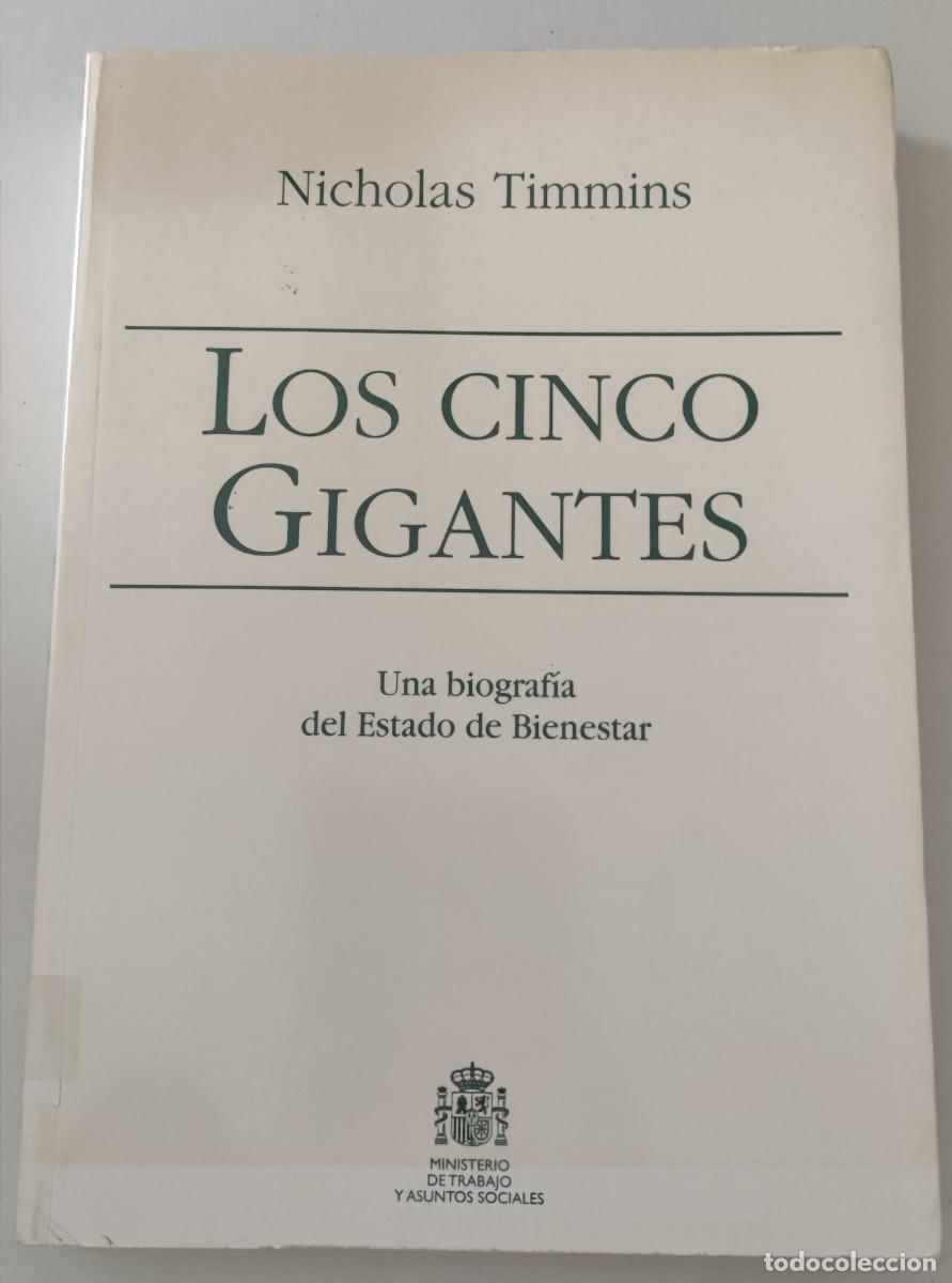 Libros de segunda mano: LOS CINCO GIGANTES - UNA BIOGRAFIA DEL ESTADO DE BIENESTAR - NICHOLAS TIMMINS