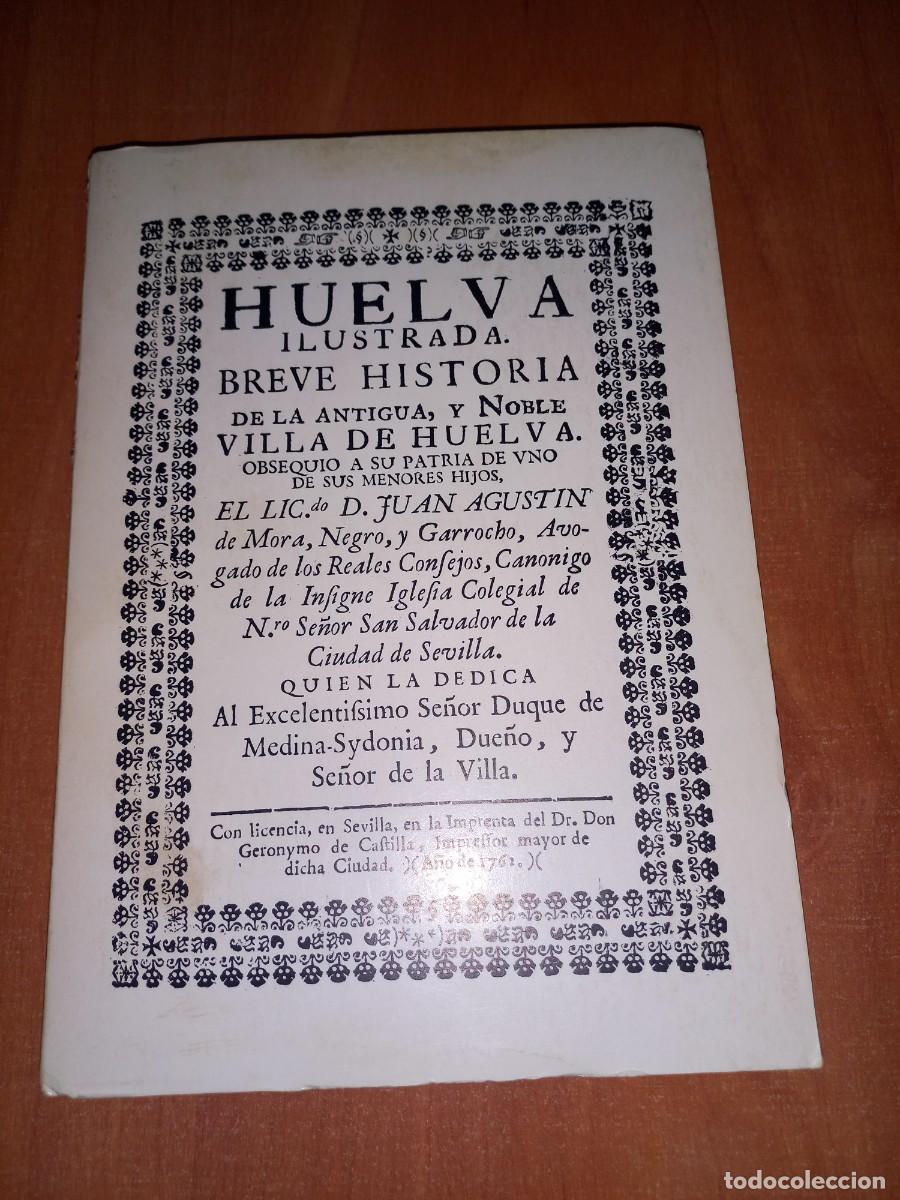 Libros de segunda mano: BREVE HISTORIA DE LA ANTIGUA Y NOBLE VILLA DE HUELVA - HUELVA ILUSTRADA
