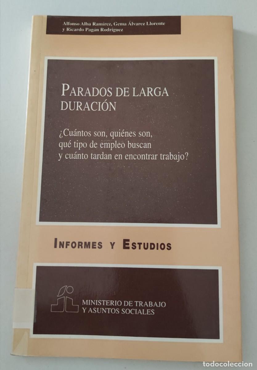 Libros de segunda mano: PARADOS DE LARGA DURACI&Oacute;N - INFORMES Y ESTUDIOS - MINISTERIO DE TRABAJO Y ASUNTOS SOCIALES