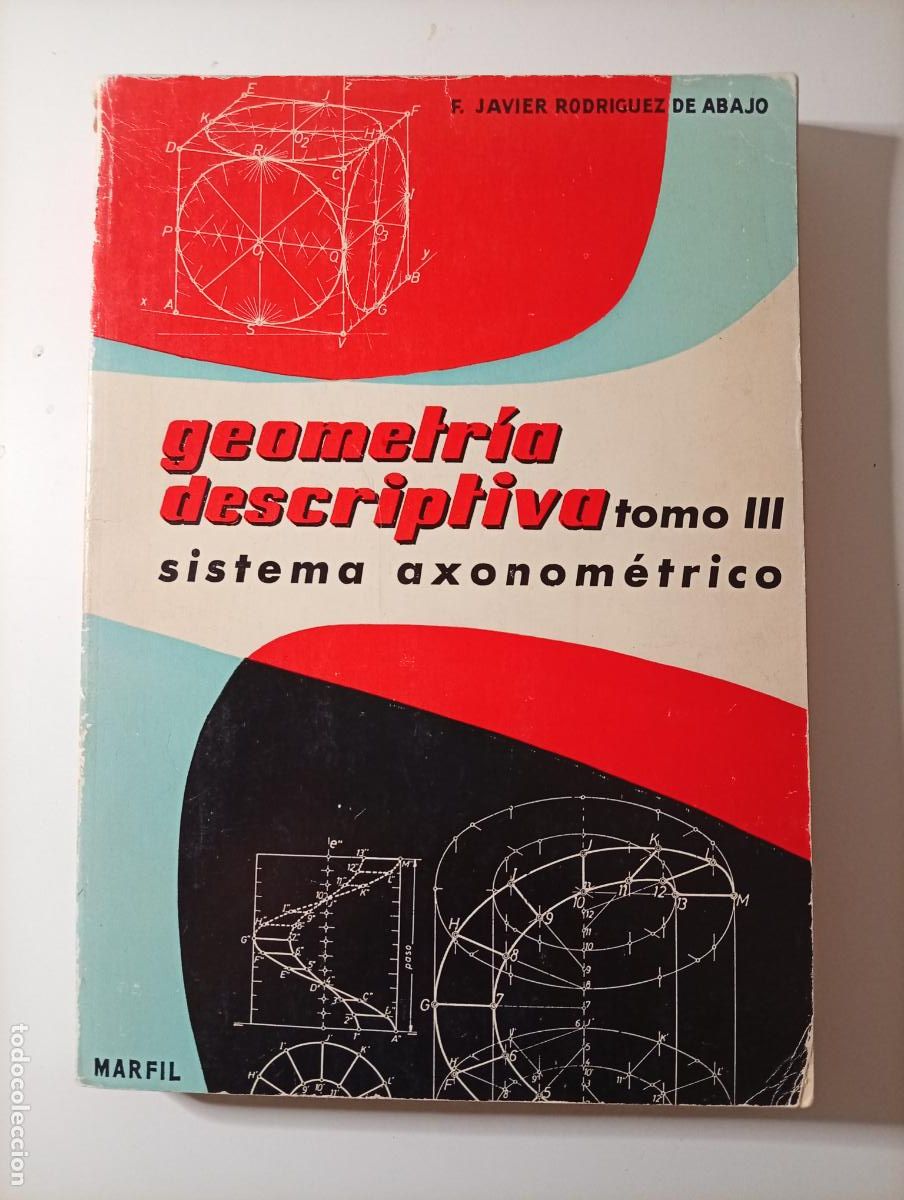 Libros de segunda mano: Geometr&iacute;a descriptiva - Tomo III F. Javier Rodr&iacute;guez De Abajo