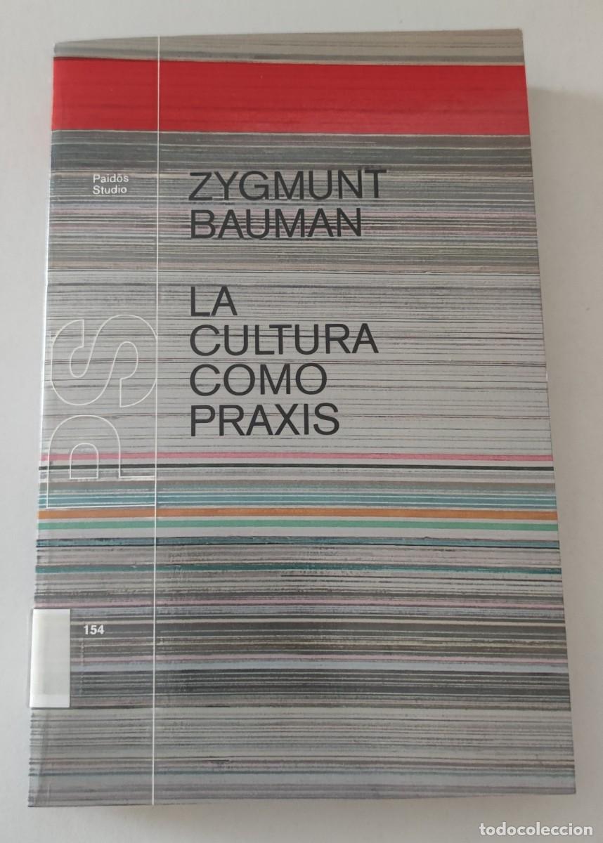 Libros de segunda mano: LA CULTURA COMO PRAXIS - ZYGMUNT BAUMAN