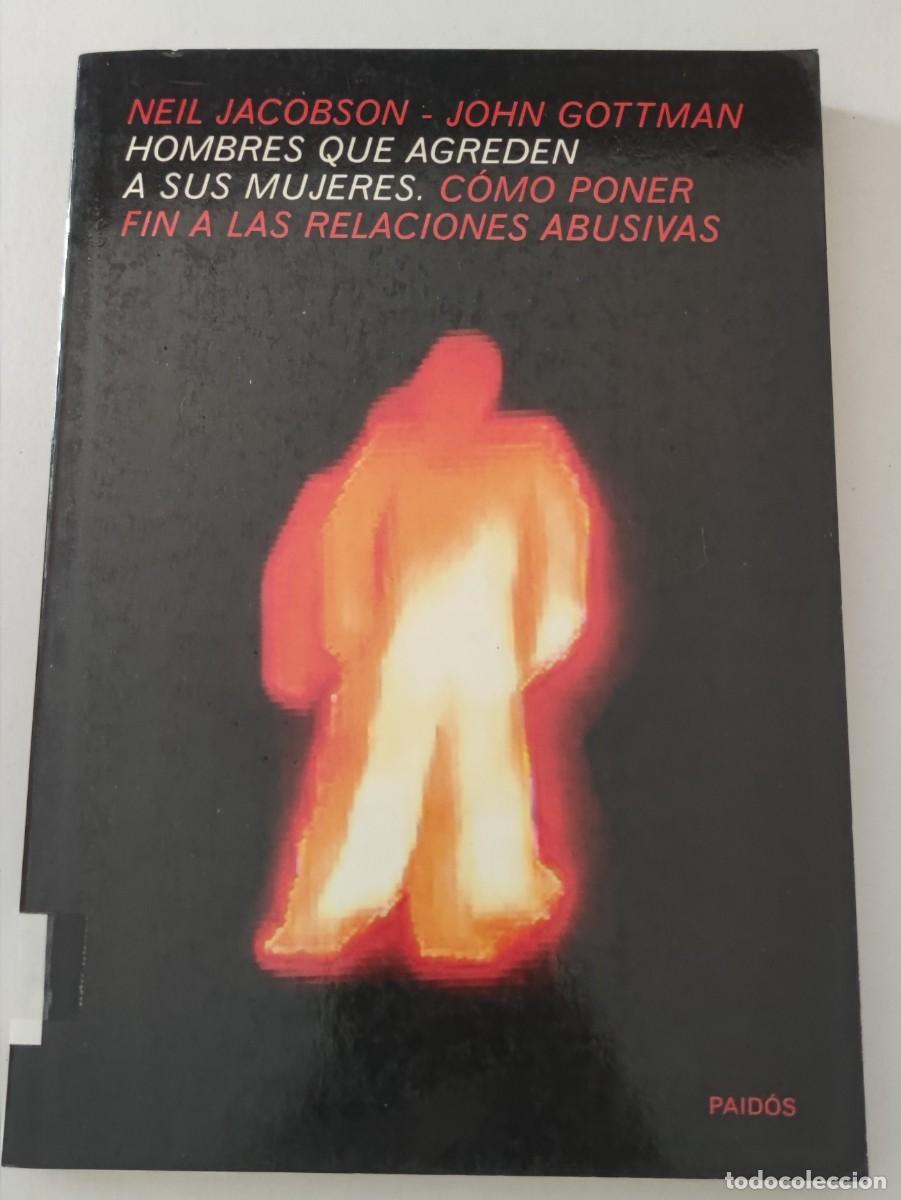 Libros de segunda mano: HOMBRES QUE AGREDEN A SUS MUJERES - COMO PONER FIN A LAS RELACIONES ABUSIVAS