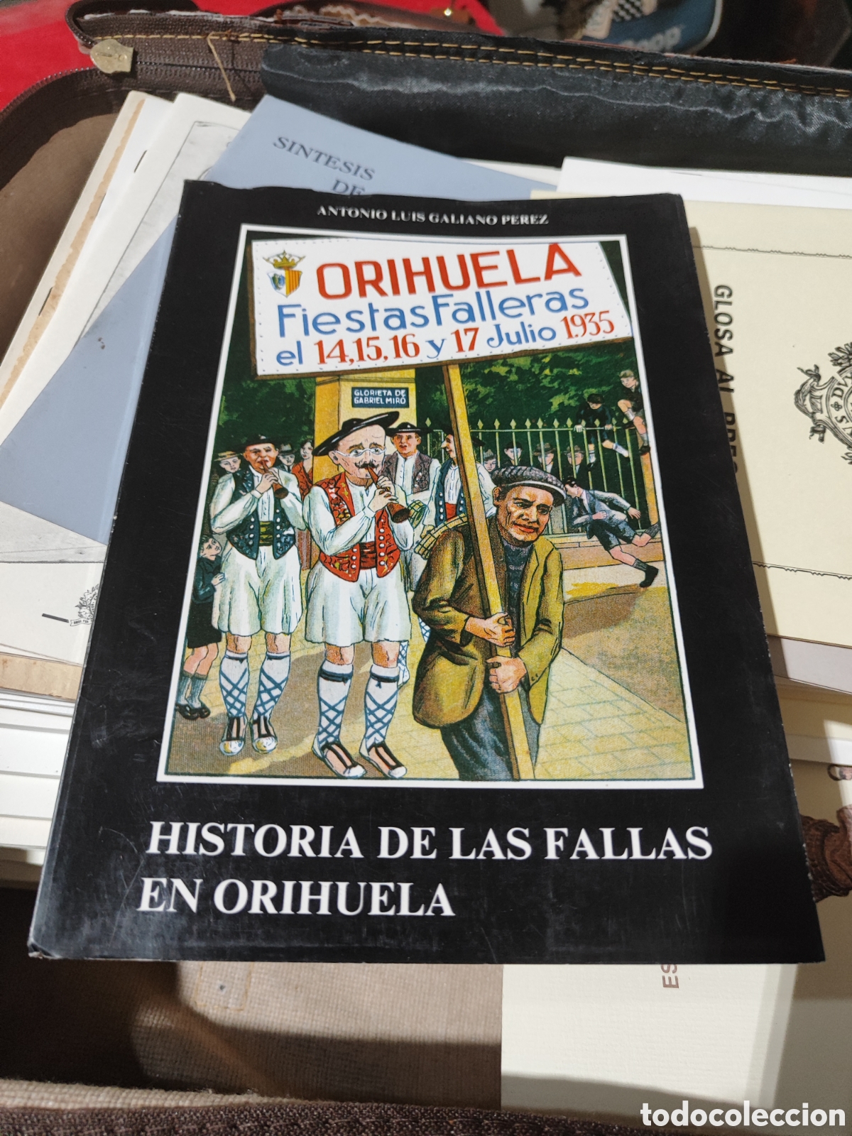Libros de segunda mano: Historia de las fallas en Orihuela Antonio Luis Galiano P&eacute;rez