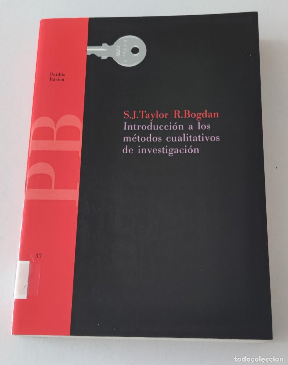 Libros de segunda mano: INTRODUCCI&Oacute;N A LOS M&Eacute;TODOS CUALITATIVOS DE INVESTIGACI&Oacute;N - S.J. TAYLOR - R. BOGDAN