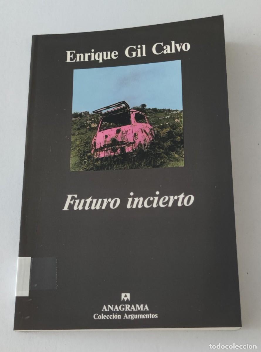 Libros de segunda mano: FUTURO INCIERTO - ENRIQUE GIL CALVO