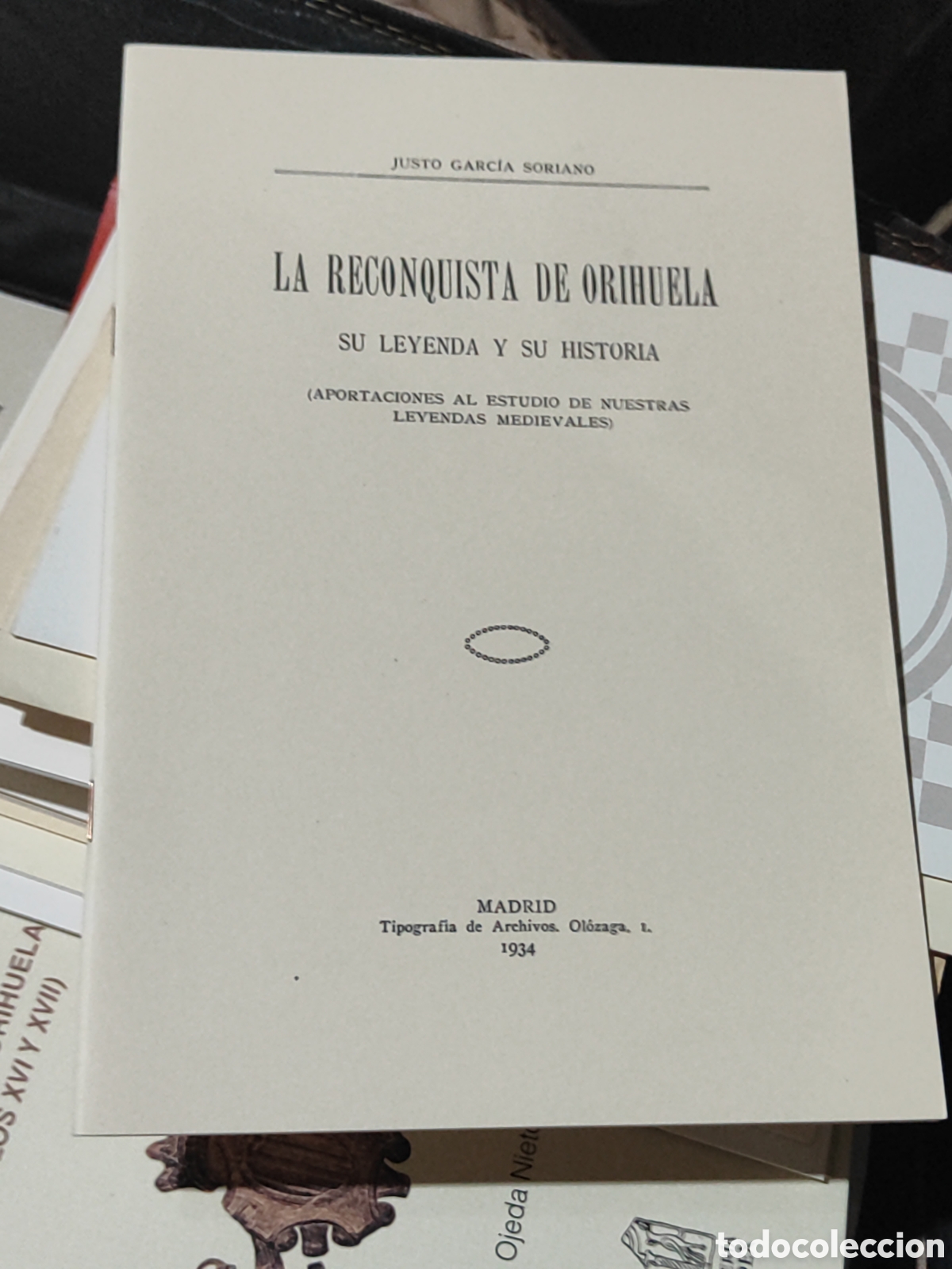 Libros de segunda mano: La reconquista de Orihuela justo Garc&iacute;a soriano 1934 facsimil