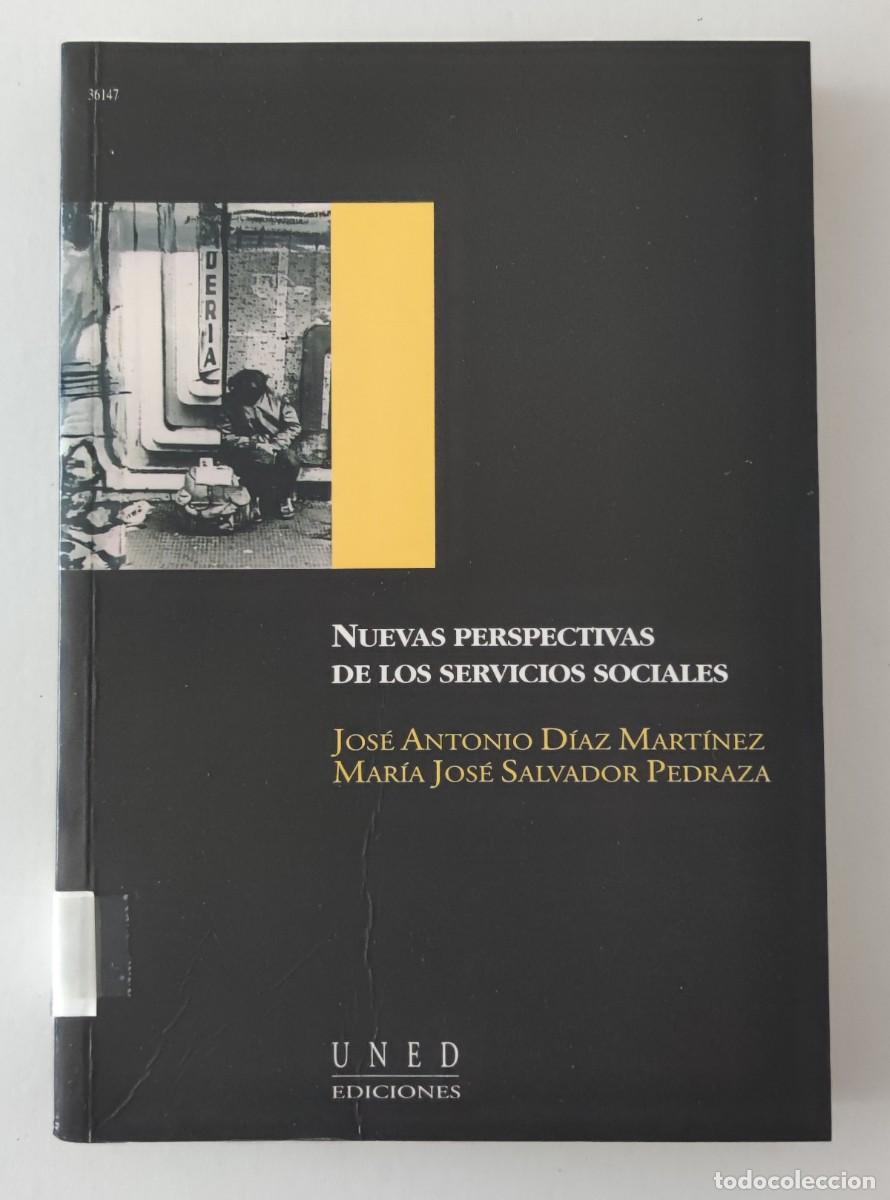 Libros de segunda mano: NUEVAS PERSPECTIVAS DE LOS SERVICIOS SOCIALES - JOS&Eacute; ANTONIO D&Iacute;AZ MARTINEZ