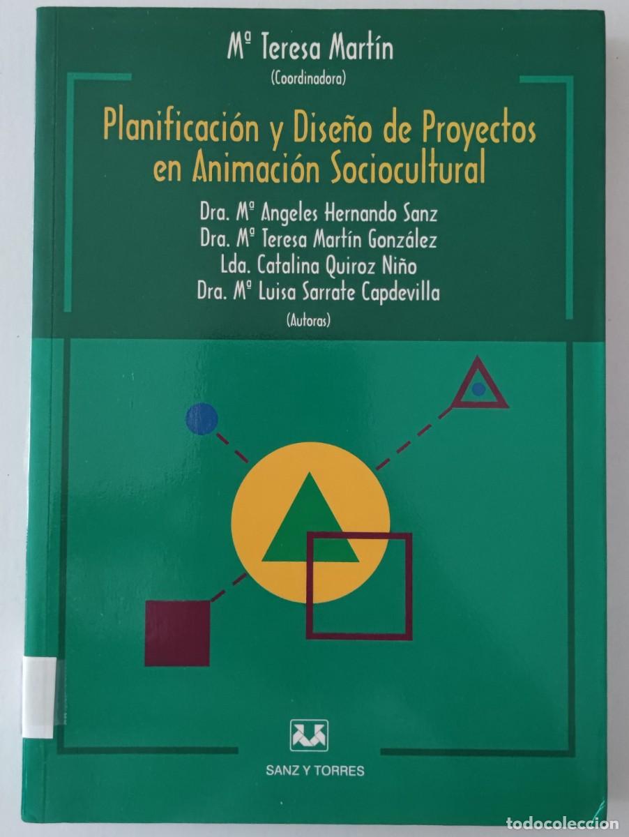 Libros de segunda mano: PLANIFICACI&Oacute;N Y DISE&Ntilde;O DE PROYECTOS EN ANIMACI&Oacute;N SOCIOCULTURAL - M&ordf; TERESA MART&Iacute;N