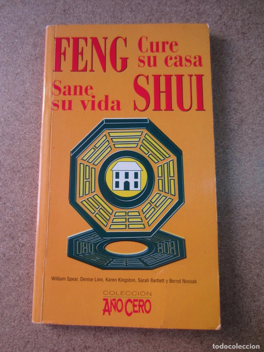 Libros de segunda mano: Feng Shui Cure su casa, Sane su vida (William Spear y Denise Linn A&ntilde;o Cero) 1598000014466