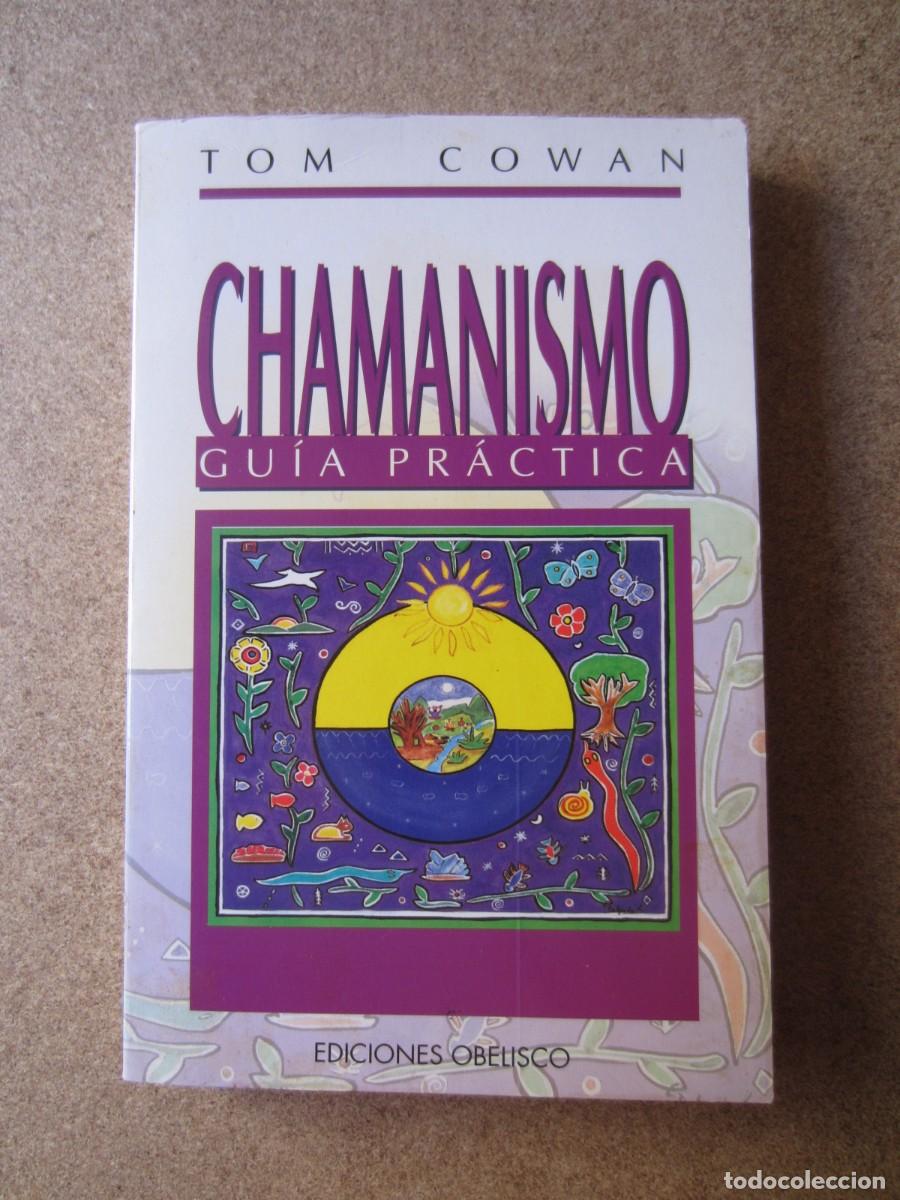 Libros de segunda mano: Chamanismo Guia Practica (Tom Cowan Ediciones Obelisco) 8477205817