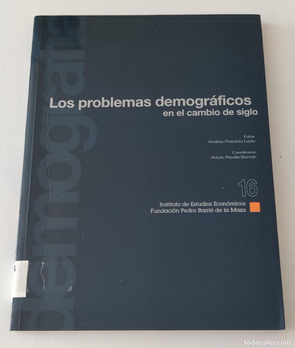 Libros de segunda mano: LOS PROBLEMAS DEMOGR&Aacute;FICOS EN EL CAMBIO DE SIGLO - EDITOR ANDR&Eacute;S PRECEDO LEDO