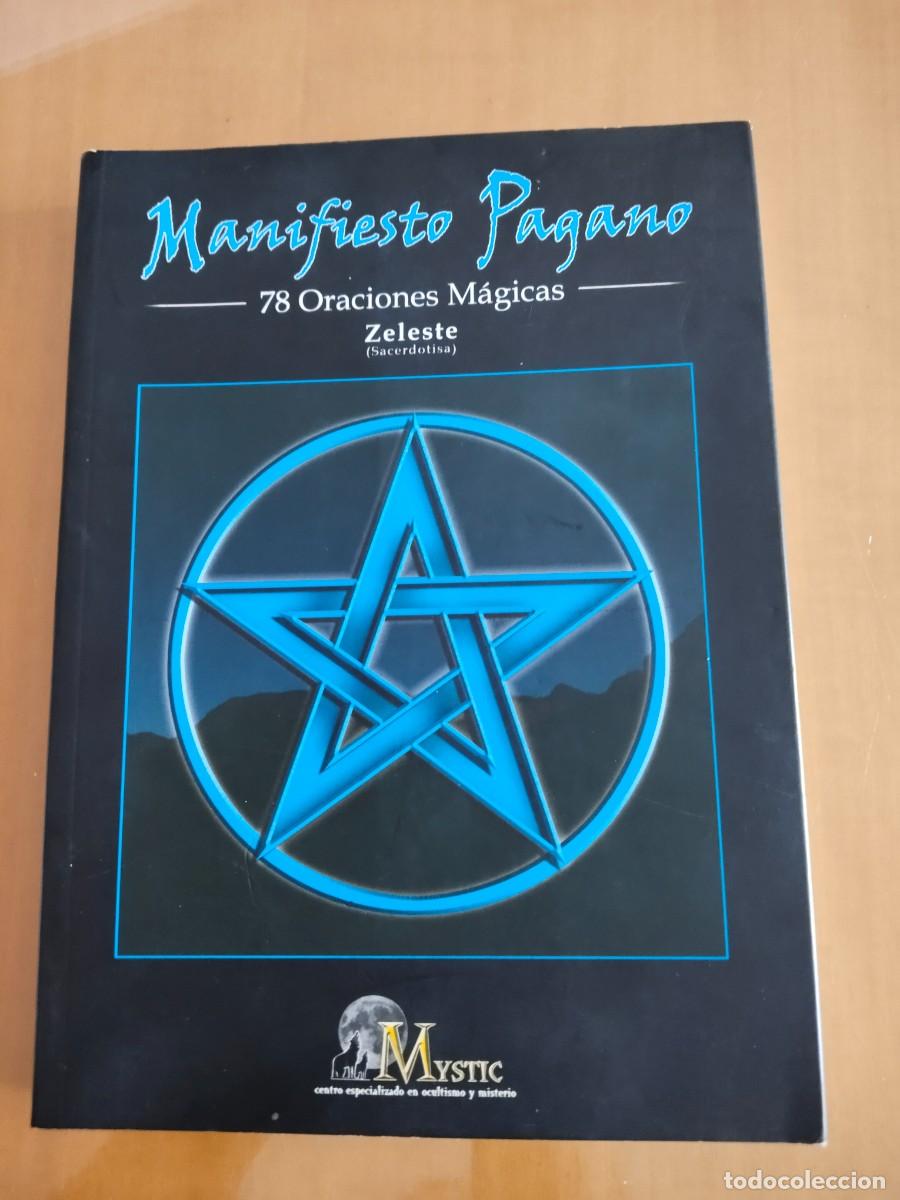 Libros de segunda mano: Manifiesto Pagano. 78 oraciones m&aacute;gicas. Zeleste. Mustic.