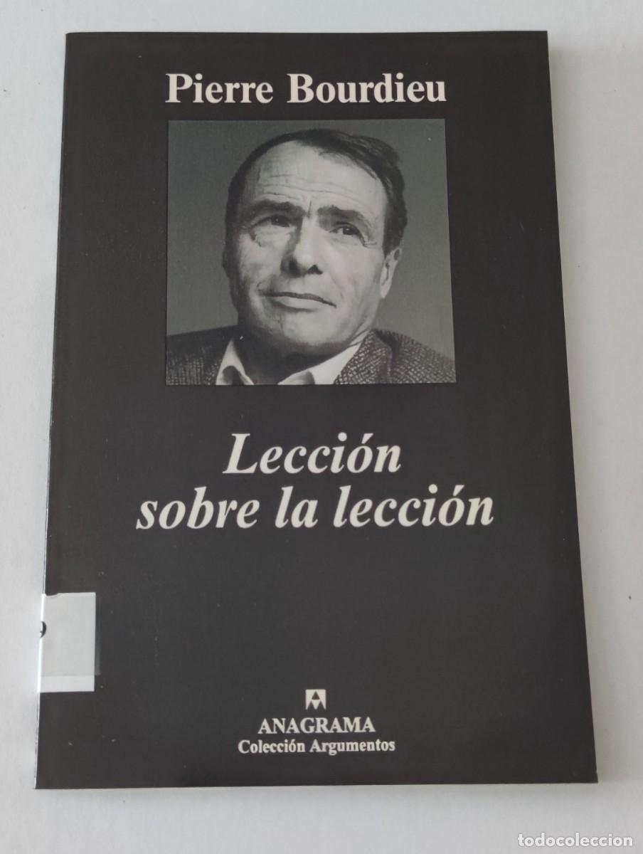 Libros de segunda mano: LECCI&Oacute;N SOBRE LA LECCI&Oacute;N - PIERRE BOURDIEU