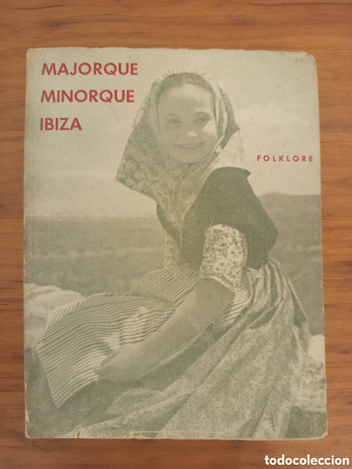 Libros de segunda mano: MAJORQUE MINORQUE IBIZA. FOLKLORE (ANTONIO GALMES) AQUARELLES ET DESSINS DE J. COLL BARDOLET