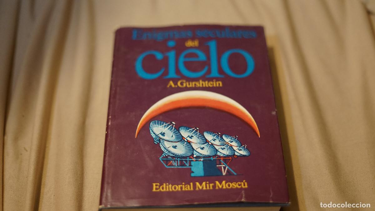 Libros de segunda mano: A. Gurshtein - Enigmas seculares del cielo - Mir 1987