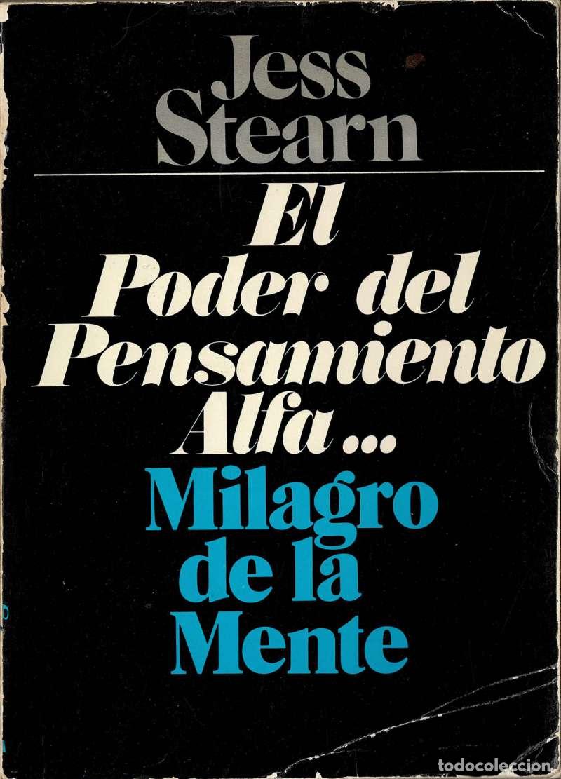 Libros de segunda mano: El Poder del Pensamiento Alfa... Milagro de la Mente - Jess Stearn