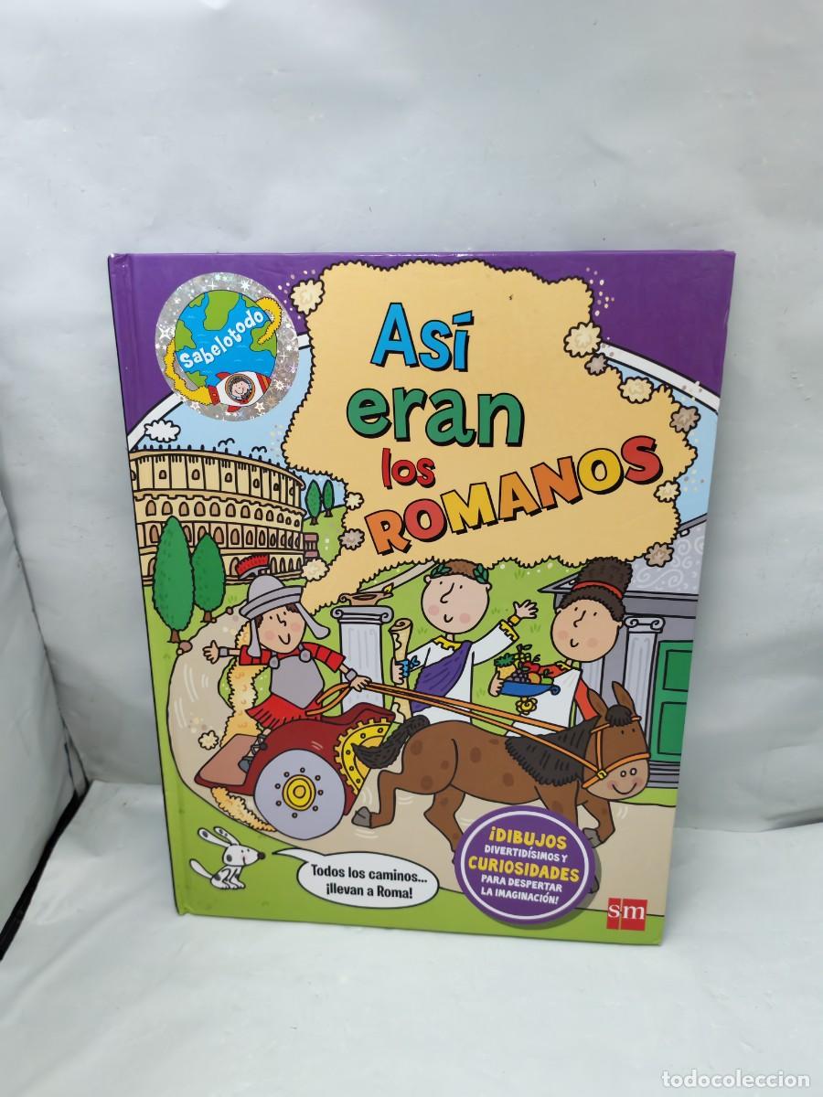 Libri di seconda mano: As&iacute; Eran los Romanos (Primera edici&oacute;n, tapa dura, Colecci&oacute;n: Sabelotodo)