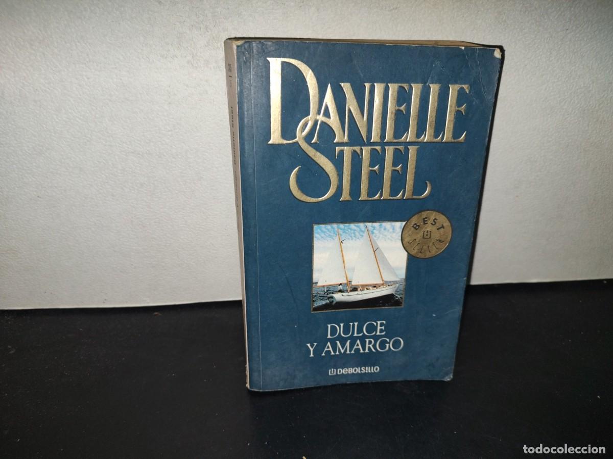 Libros de segunda mano: 196- Dulce Y Amargo - Danielle Steel - 2005