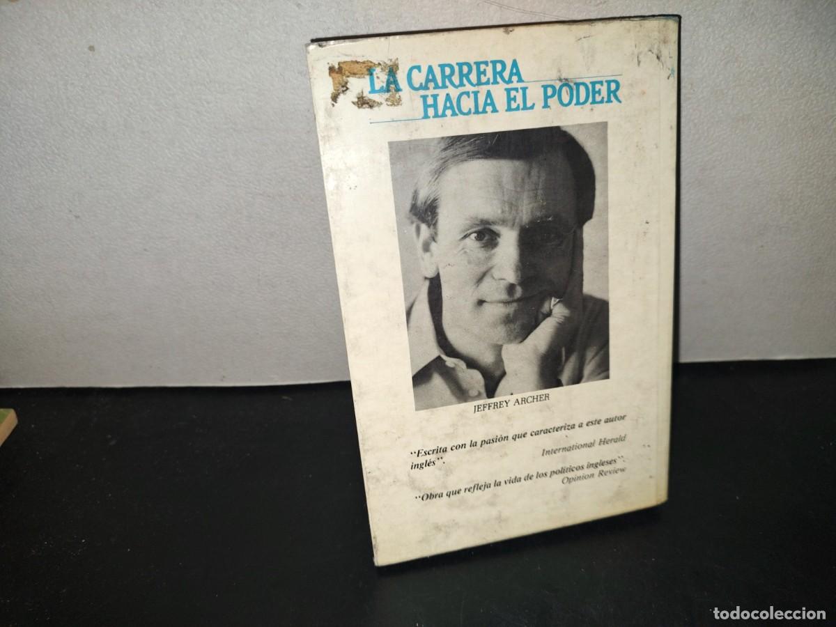 Libros de segunda mano: 196- La Carrera Hacia El Poder - Jeffrey Archer - Editorial Grijalbo, 1985 - Foto 3
