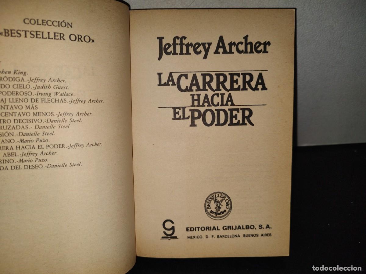 Libros de segunda mano: 196- La Carrera Hacia El Poder - Jeffrey Archer - Editorial Grijalbo, 1985 - Foto 4