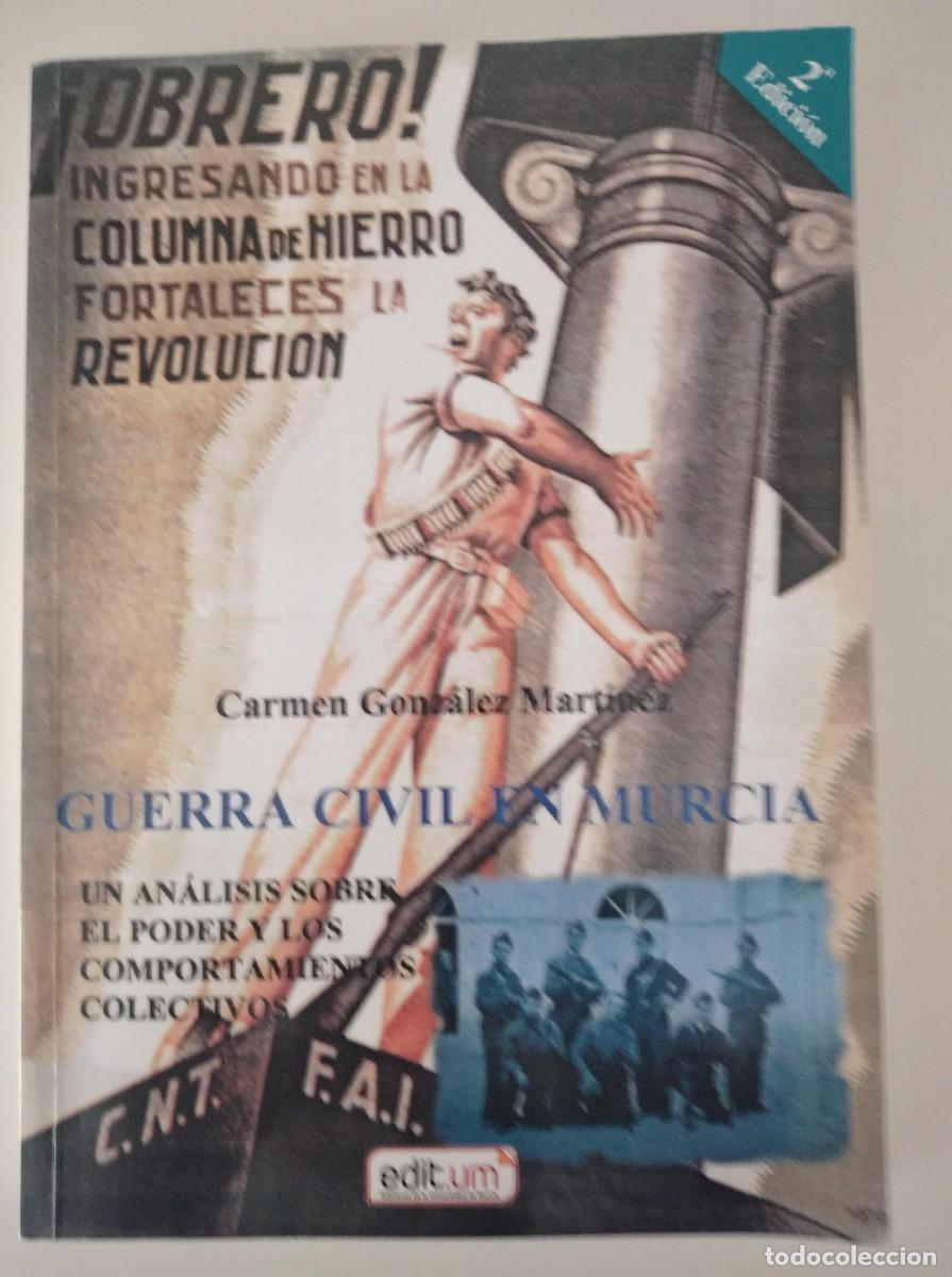 Libros de segunda mano: Guerra Civil en Murcia. Un an&aacute;lisis sobre el poder y los comportamientos colectivos -Gonz&aacute;lez,Carmen