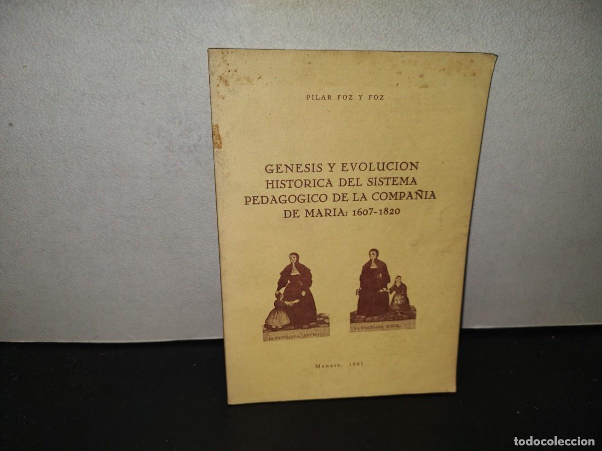 Libros de segunda mano: 196- G&eacute;nesis Y Evoluci&oacute;n Hist&oacute;rica Del Sistema Pedag&oacute;gica De La Compa&ntilde;&iacute;a De Mar&iacute;a: 1607-1820