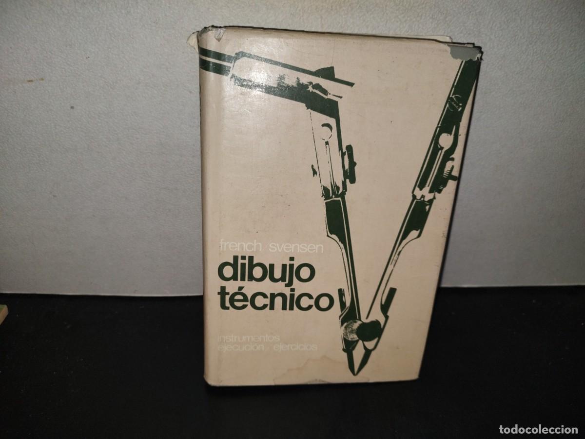 Libros de segunda mano: 196- Dibujo T&eacute;cnico -Thomas E. French, Carl L. Y Svensen - Ediciones G. Gili - 1982