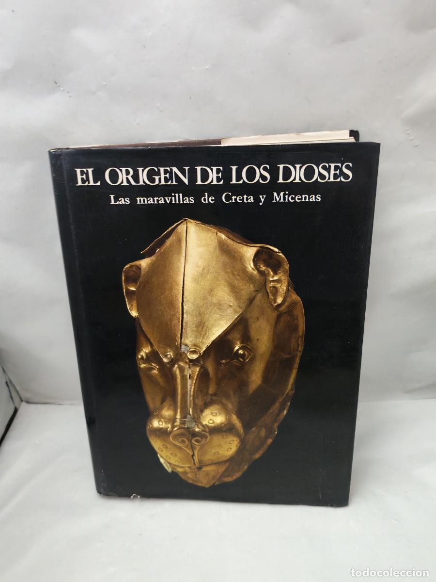 Second hand books: El origen de los dioses. Las maravillas de Creta y Micenas (Primera edici&oacute;n, tapa dura)