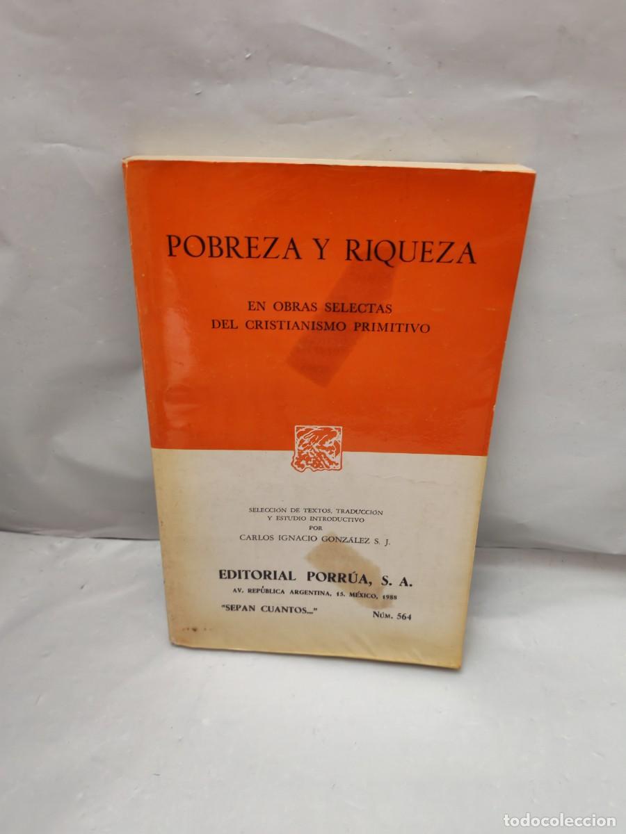 Livres d'occasion: Pobreza y riqueza en obras selectas del Cristianismo primitivo (1&ordf; edici&oacute;n, Col. Sepan Cu&aacute;ntos)