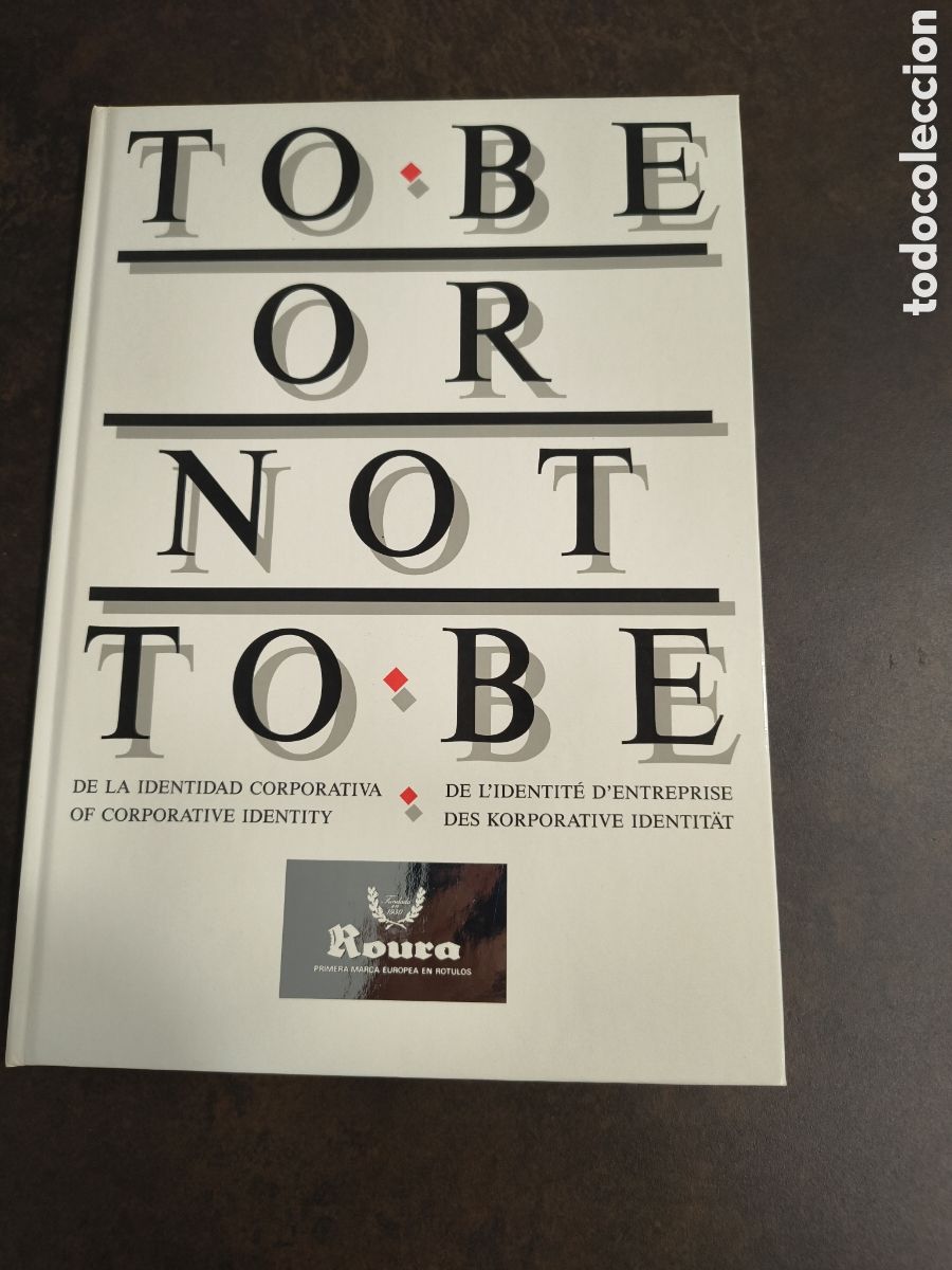Libros de segunda mano: TO BE OR NOT TO BE. DE LA IDENTIDAD CORPORATIVA. ROURE