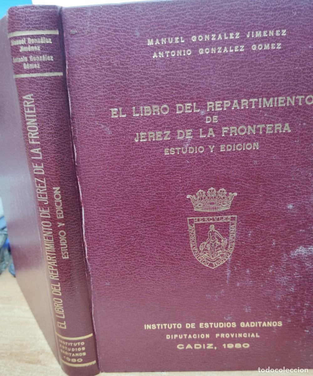 Libros de segunda mano: EL LIBRO DEL REPARTIMIENTO DE JEREZ DE LA FRONTERA. ESTUDIO Y EDICION. DE MANUEL GONZALEZ JIMENEZ