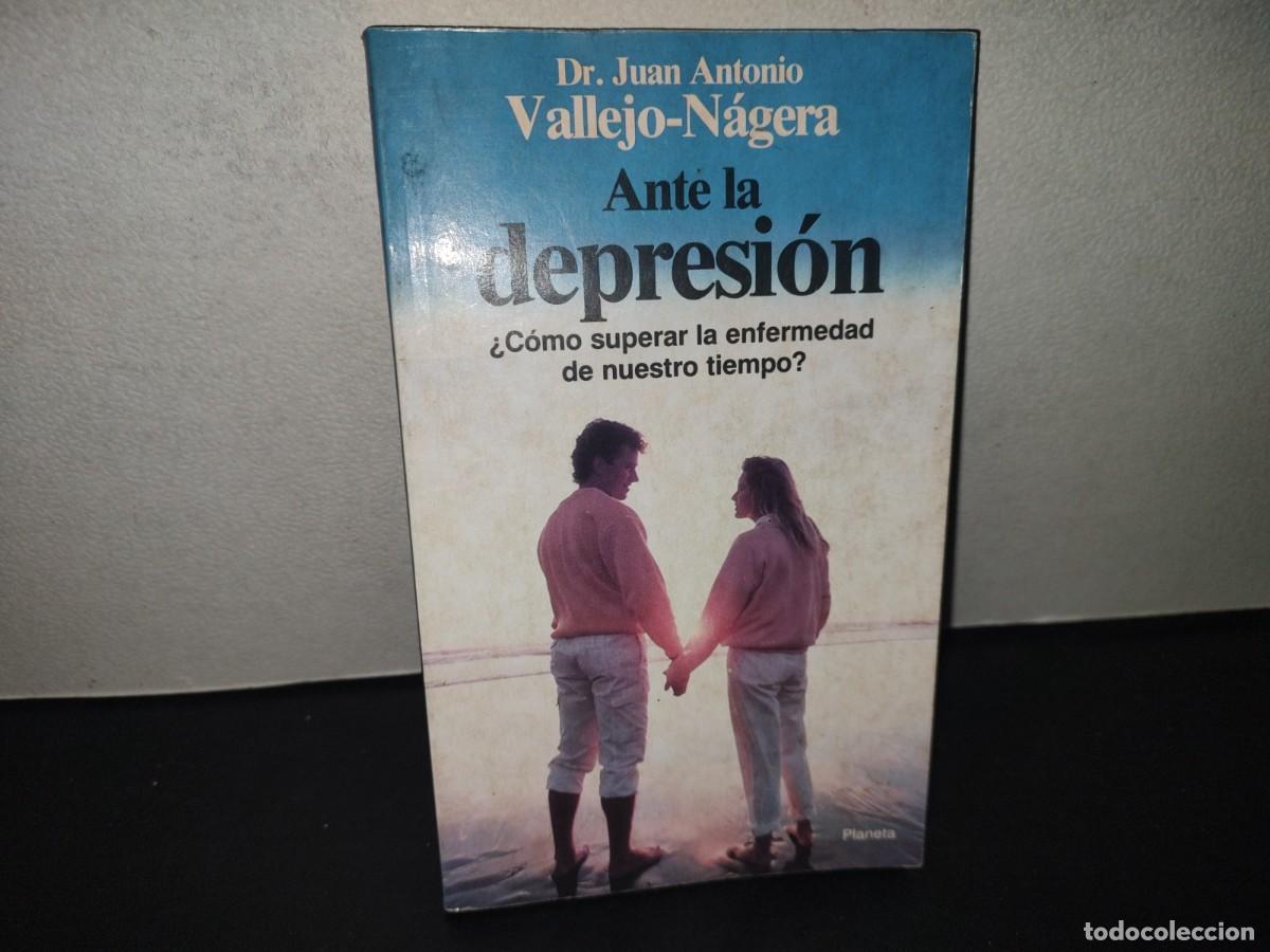 Libros de segunda mano: 196- Ante La Depresi&oacute;n &iquest;C&oacute;mo Superar La Enfermedad De Nuestro Tiempo? - Dr. Juan Antonio Vallejo