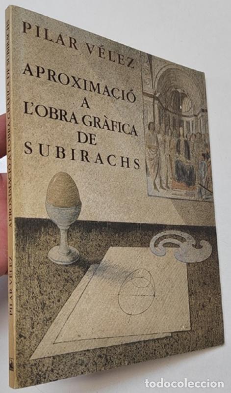 Libros de segunda mano: Aproximaci&oacute; a l'obra gr&agrave;fica de Subirachs - Pilar V&eacute;lez