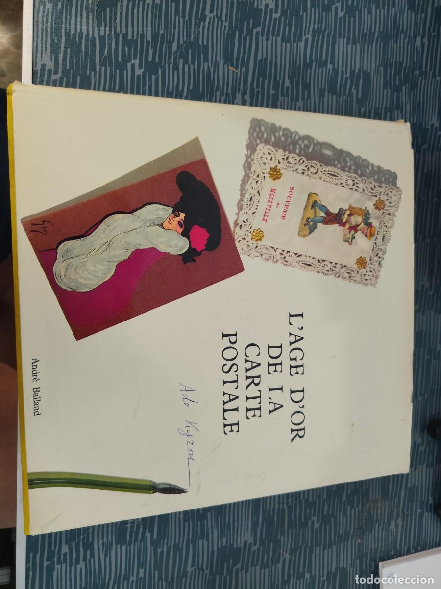 Libros de segunda mano: L'AGE DE'ORS DE LA CARTE POSTALE,ADO KYROU,ANDRE BALLAND, PARIS,1966,VER FOTOS.