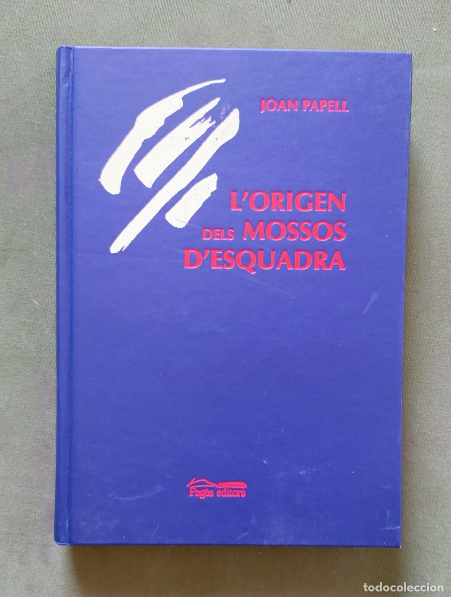 Libros de segunda mano: L'ORIGEN DELS MOSSOS D'ESQUADRA. GUERRA DE SUCCESSI&Oacute; I POSTGUERRA A VALLS: JOAN ANTON VECIANA