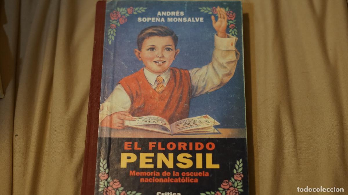 Libros de segunda mano: Andr&eacute;s Sope&ntilde;a Monsalve - Elflorido pensil - Memoria de la escuela nacionalcat&oacute;lica