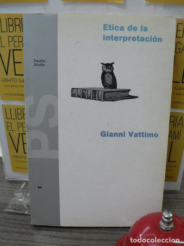 Libros de segunda mano: &Eacute;tica de la Interpretaci&oacute;n - Vattimo, Gianni - Ediciones Paid&oacute;s - Contextos, 1